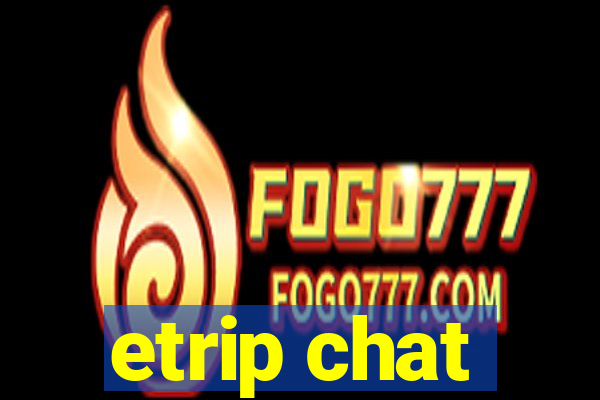 etrip chat